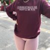 Underestimate Me That’ll Be Fun Sweatshirt