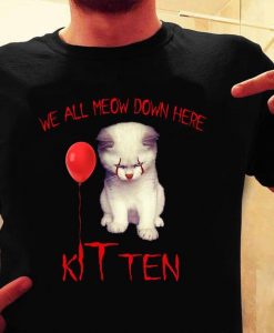 We All Meow Down Here Kitten T-Shirt