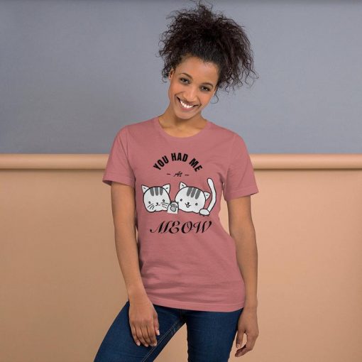 You Had Me At Meow Cat T-Shirt