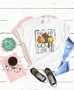 oh my gourd I love fall shirt