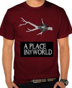 A Place In The World T-shirt