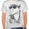 Be Cool T-shirt