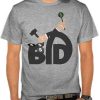 Bid t shirt