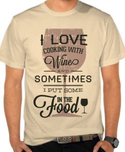 Cooking With Wine t shirts