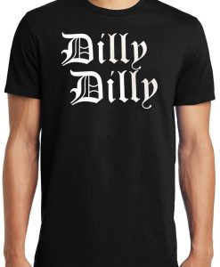 Dilly Dilly T-Shirt