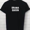 Drama Queen T shirt