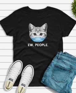 Ew People Cat Shirt