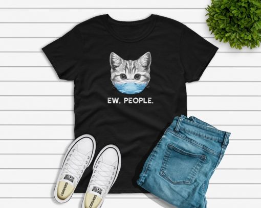 Ew People Cat Shirt