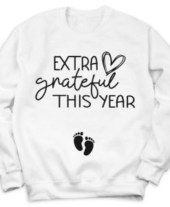 Extra Grateful This Year Sweatshirt