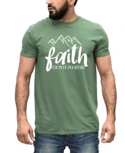 Faith Can Move Mountains T-shirt