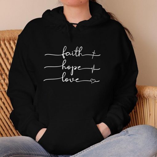 Faith Hope Love Hoodie