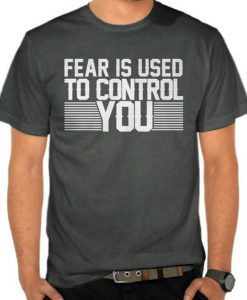 Fear t shirt