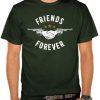 Friends Forever t shirt