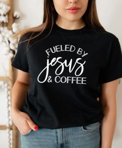 Fueled By Jesus T Shirt