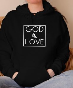 God Is Love Hoodie