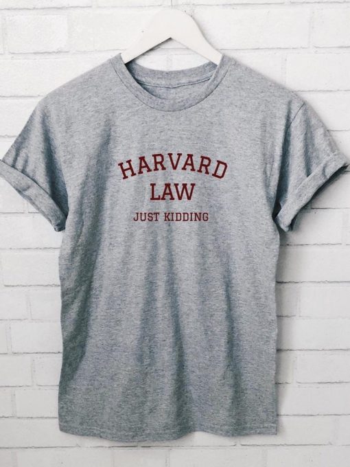 Harvard Law T shirt