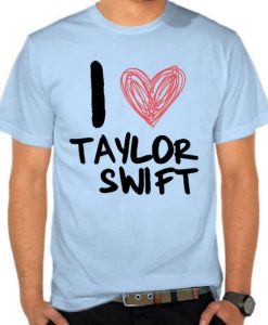 I Love Taylor Swift T shirt