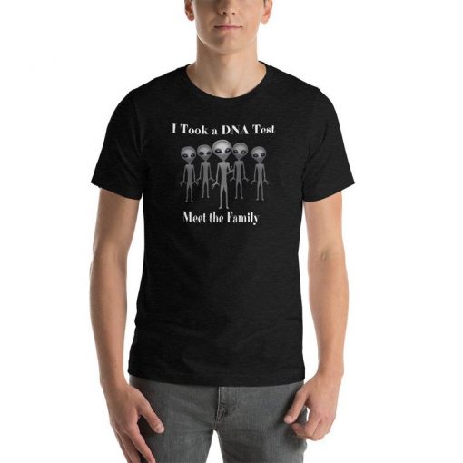 I Took a DNA Test Meet The Family T-Shirt