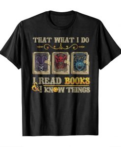 I read books and i know things t shirt