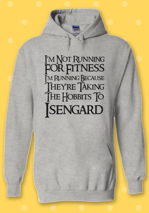 I'm Not Running for Fitness Hoodie