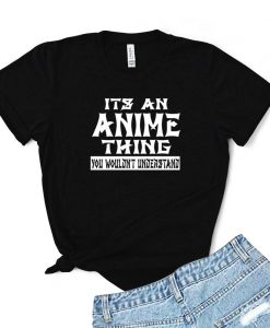 It's an Anime Thing you Wouldn't Understand Women's Triblend T-shirt