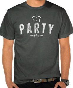 Keep The Party Going t shirt