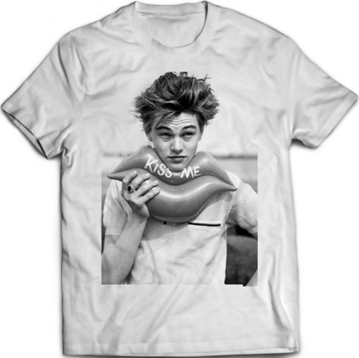 Leonardo Dicaprio - Kiss Me t shirt