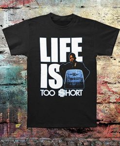 Life is Too T shirt