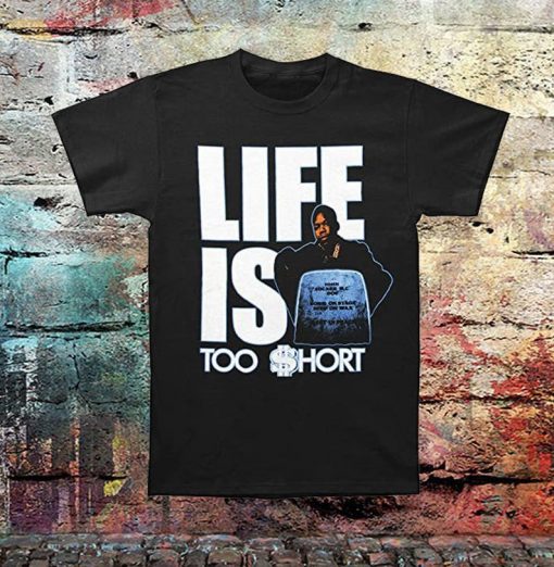 Life is Too T shirt