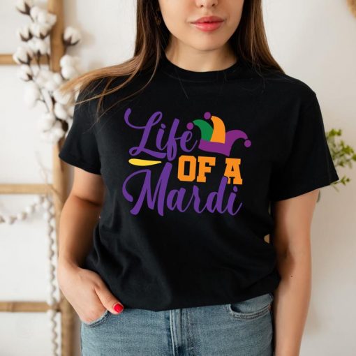 Live Of A Mardi Shirt