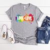 Love is Love Shirts