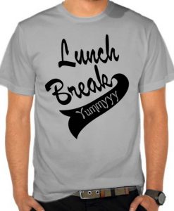 Lunch Break - Yummy t shirt