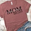 Mom Est shirt