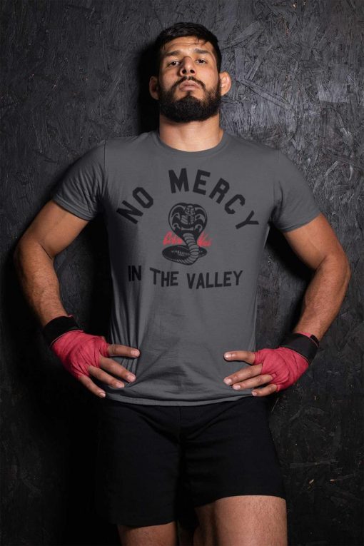 No Mercy In The Valley Cobra Kai T shirt