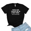 People who tolerate me on a daily basis....They're the real Heroes Women's Triblend T-shirt