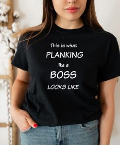 Planking Like A Boss T-shirt