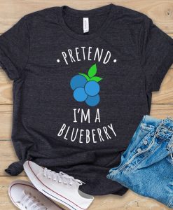 Pretend I'm A Blueberry T-shirt