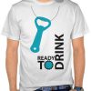 Ready to Drink T-shirt