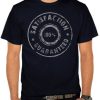 Satisfaction Guaranteed T shirt