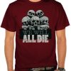 Skull - All Die t shirt