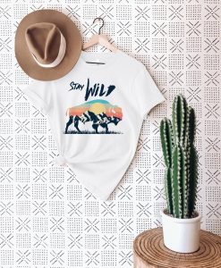 Stay Wild Shirt