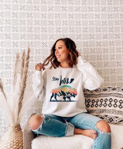 Stay Wild Sweatshirt