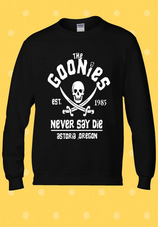 The Goonies Never Say Die Sweatshirt