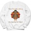 This Thanksgiving I'm Eating for Two Sweatshirt