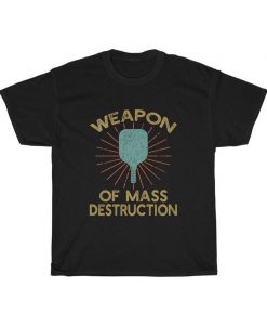 Weapon of Mass Destruction T shirt