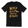 Witch Better Have My Candy