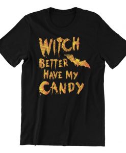 Witch Better Have My Candy