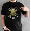 Yoda Best Boyfriend Love You I Do Shirt