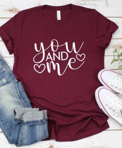 You and Me T-shirt