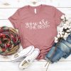 You are the Best Valentine's Day Love T-Shirt